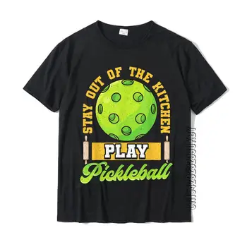 Vtipné Pobyt Z Kuchyne Hrať Pickleball T-Shirt Obyčajný Muži Tričko Bavlna Topy Tričko Camisa